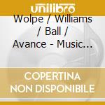Wolpe / Williams / Ball / Avance - Music For Any Instruments cd