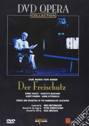 (Music Dvd) Carl Maria Von Weber - Der Freischutz cd musicale