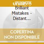 Brilliant Mistakes - Distant Drumming cd