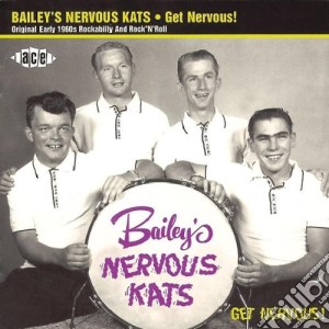 Bailey's Nervous Kats - Get Nervous! cd musicale di Baileys' nervous kats