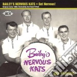 Bailey's Nervous Kats - Get Nervous!