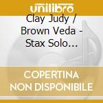 Clay Judy / Brown Veda - Stax Solo Recordings cd