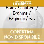 Franz Schubert / Brahms / Paganini / - Romantic Music For Cello & Pia cd musicale di Franz Schubert / Brahms / Paganini /