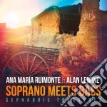 Ana Maria Ruimonte / Alan Lewine: Soprano Meets Bass cd