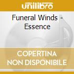 Funeral Winds - Essence cd musicale