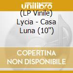 (LP Vinile) Lycia - Casa Luna (10