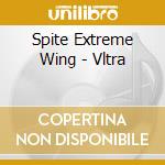 Spite Extreme Wing - Vltra cd