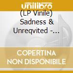(LP Vinile) Sadness & Unreqvited - Split Album lp vinile