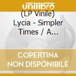 (LP Vinile) Lycia - Simpler Times / A Far Away Place (7