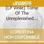 (LP Vinile) Tome Of The Unreplenished - Earthbound lp vinile