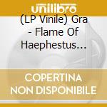 (LP Vinile) Gra - Flame Of Haephestus (7') vinile