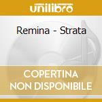 Remina - Strata cd