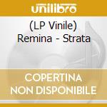 (LP Vinile) Remina - Strata vinile