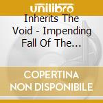 Inherits The Void - Impending Fall Of The Stars cd