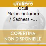 Oculi Melancholiarum / Sadness - Springgarden cd musicale