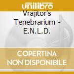 Vrajitor's Tenebrarium - E.N.L.D. cd