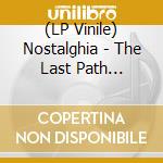 (LP Vinile) Nostalghia - The Last Path (Transparent) lp vinile