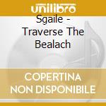 Sgaile - Traverse The Bealach cd