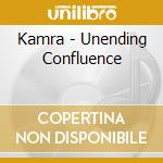Kamra - Unending Confluence cd