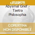 Abysmal Grief - Taetra Philosophia cd