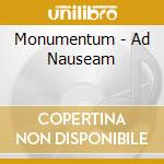 Monumentum - Ad Nauseam cd