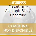 Mesarthim - Anthropic Bias / Departure cd