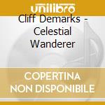 Cliff Demarks - Celestial Wanderer cd