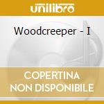 Woodcreeper - I cd musicale