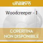 Woodcreeper - I cd