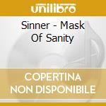 Sinner - Mask Of Sanity cd