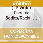 (LP Vinile) Phoenix Bodies/Raein - Split (7') vinile