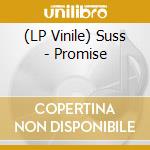 (LP Vinile) Suss - Promise vinile