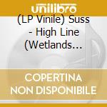 (LP Vinile) Suss - High Line (Wetlands Green Vinyl) vinile