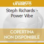 Steph Richards - Power Vibe cd