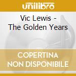 Vic Lewis - The Golden Years cd