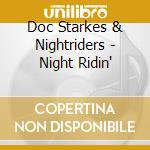 Doc Starkes & Nightriders - Night Ridin'