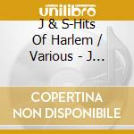 J & S-Hits Of Harlem / Various - J & S-Hits Of Harlem / Various cd