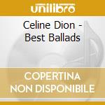 Celine Dion - Best Ballads cd