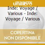 Inde: Voyage / Various - Inde: Voyage / Various cd