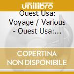 Ouest Usa: Voyage / Various - Ouest Usa: Voyage / Various cd