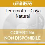 Terremoto - Cosa Natural cd