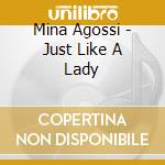 Mina Agossi - Just Like A Lady cd