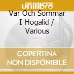Var Och Sommar I Hogalid / Various cd musicale