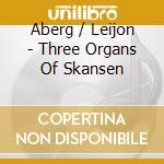 Aberg / Leijon - Three Organs Of Skansen