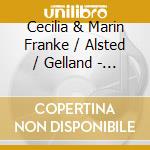 Cecilia & Marin Franke / Alsted / Gelland - Violin Duos 3 cd
