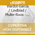 Viardot-Garcia / Lindblad / Muller-Roos - Two Songs cd musicale