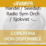 Handel / Swedish Radio Sym Orch / Sjokvist - Messiah (2 Cd) cd musicale