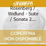 Rosenberg / Widlund - Suite / Sonata 2 / Sonata 4 cd musicale di Rosenberg / Widlund