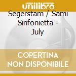 Segerstam / Sami Sinfonietta - July cd