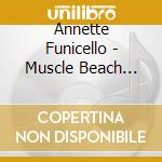 Annette Funicello - Muscle Beach Party / Annette'S Beach Party cd